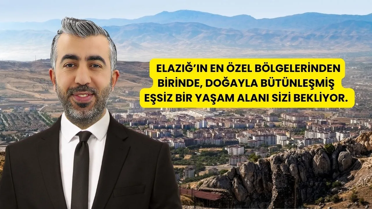 Manşet: Elazığ’ın en özel bölgelerinden birinde, doğayla bütünleşmiş eşsiz bir yaşam alanı sizi bekliyor.